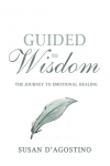 Guided to Wisdom by Susan D'Agostino