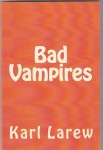 Bad Vampires by Karl Larew