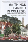 Things I Learned in College by Sean-Michael Green