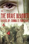 “The Grave Blogger” by Donna D. Fontenot awarded an INDIE 1st Place Blue Ribbon – Murder/Suspense Category