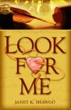 Look For Me by Janet Shawgo