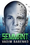 An Editorial Review of “Semmant” by Vadim Babenko