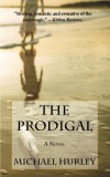 An Editorial Review of “The Prodigal” by Michael Hurley