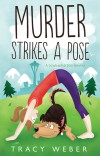An Editorial Review of “Murder Strikes a Pose” by Tracy Weber