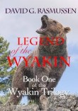 Editorial Review of “Legend of the Wyakin” by David G. Rasmussen