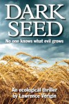 An Editorial Review of “Dark Seed” by Lawrence Verigin