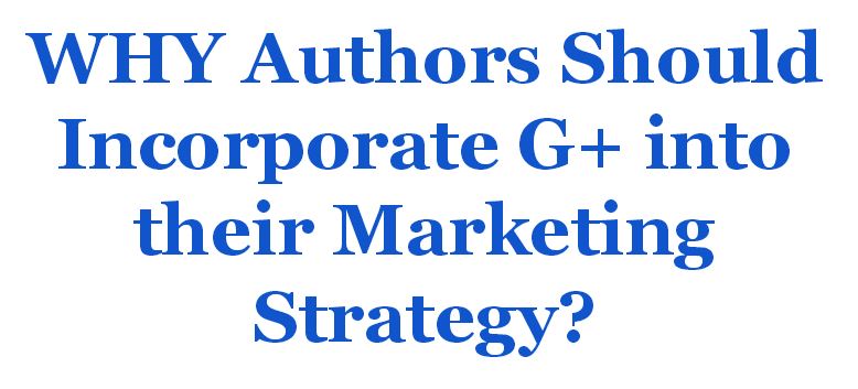 PNWA Presentation – Why Authors Should Use Google+