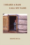 An Editorial Review of “I Heard a Ram Call My Name” by Diane Duca