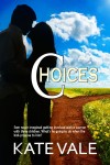 An Editorial Review of “Choices” by Kate Vale