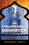 An Editorial Review of “The Politician’s Daughter” by Marion Leigh