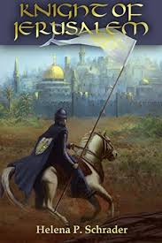 KNIGHT of JERUSALEM by Helena P. Schrader