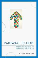 PATHWAYS to HOPE by Harish Malhotra, M.D.