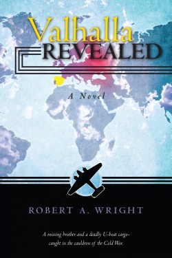 VALHALLA REVEALED by Robert A. Wright, a historical thriller