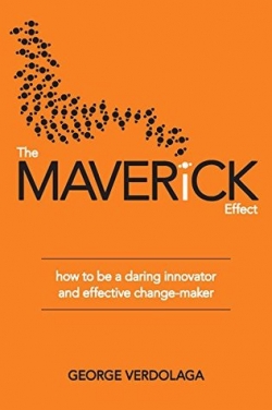 THE MAVERICK EFFECT by George Verdolaga, a step-by-step motivational guide