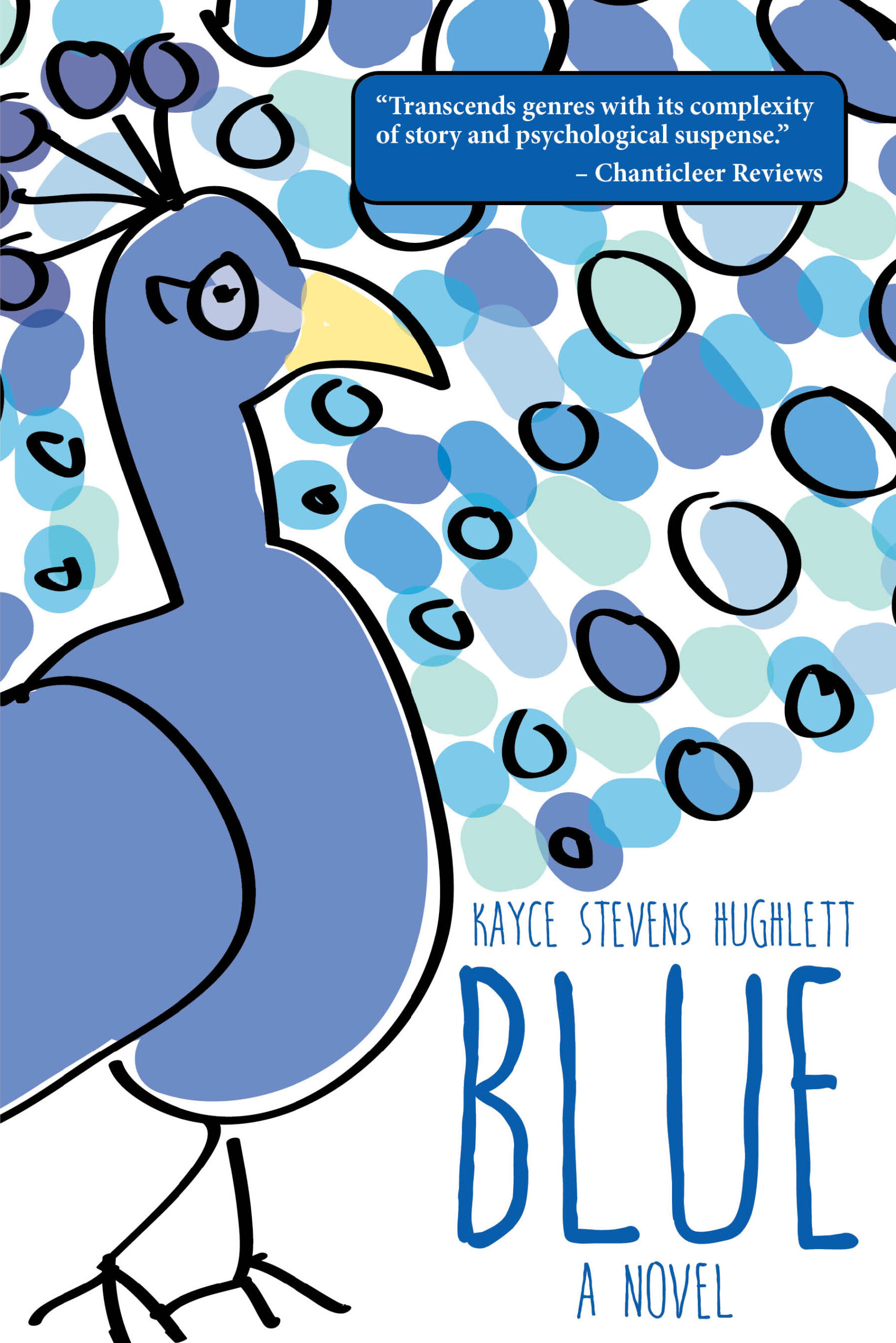 BLUE: a novel by Kayce Stevens Hughlett – transcends genres with its complexity of story and psychological suspense