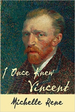 I ONCE KNEW VINCENT by Michelle Rene, a historical fiction novel