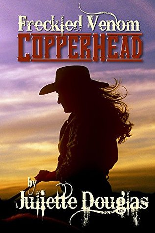 FRECKLED VENOM COPPERHEAD by Juilette Douglas — Best Debut Western