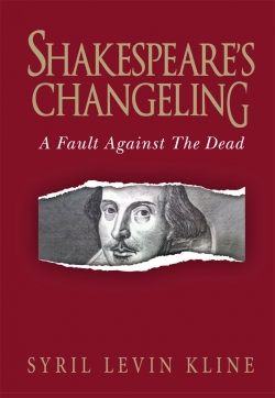 SHAKESPEARE’S CHANGELING by Syril Levin Kline — the Shakespeare Debate