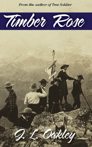 TIMBER ROSE by J. L. Oakley – 1900s historical fiction in the PNW