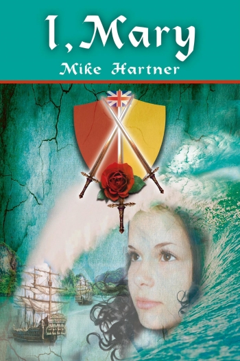 I, Mary: Book 3 of the Crofter Family Saga  by Mike Hartner, an historical fiction middle grade book