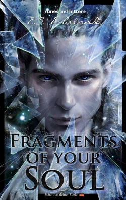 FRAGMENTS OF YOUR SOUL by E.S Erbsland, a thought-provoking fantasy novel