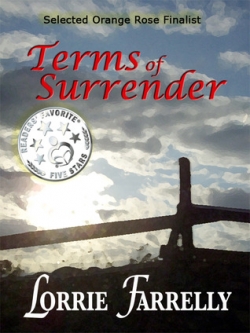 TERMS OF SURRENDER by Lorrie Farrelly, a historical romance emerging from war