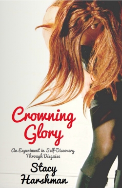 CROWNING GLORY by Stacy Harshman, an adventure memoir about self-image and anxiety