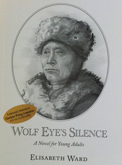 WOLF EYE’S SILENCE – Book 1 by Elisabeth Ward – an enlightening and satisfying tale of the Old West