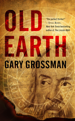 OLD EARTH by Gary Grossman – an ancient secret, a secret society, intrigue and espionage