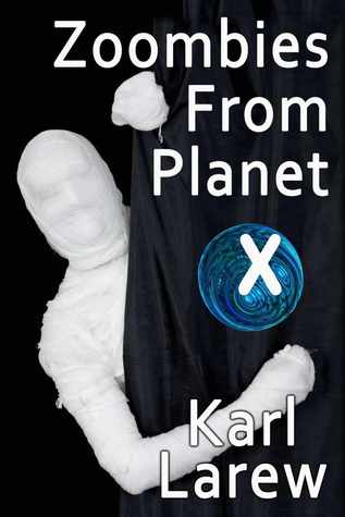 ZOOMBIES from PLANET X by Karl Larew – Vampire Special Agents to the Rescue!