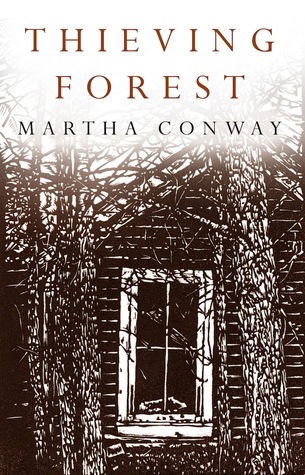 Thieving Forest by Martha Conway – Women’s Historical Fiction