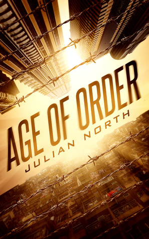 Age of Order by Julian North – YA Dystopian SciFi