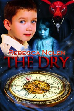 The DRY by Rebecca Nolen – Middle-Grade Fantasy/Adventure