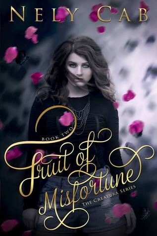 FRUIT of MISFORTUNE (Creatura #2) by Nely Cab – Science Fiction & Fantasy/Myth & Legends/Paranormal & Urban/Folklore