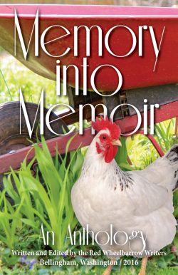 MEMORY into MEMOIR: An Anthology by The Red Wheelbarrow Writers – NonFiction, Memoir, Anthology