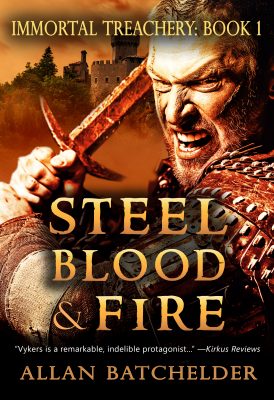 STEEL, BLOOD & FIRE by Allan Batchelder – Fantasy, Military, Fairy Tale