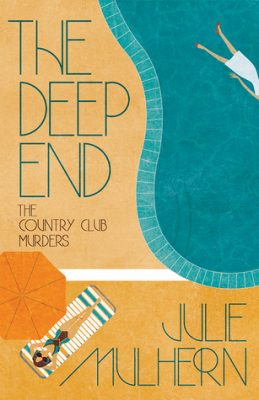 The DEEP END by Julie Mulhern – Woman Sleuth, Thriller/Suspense, Cozy Mystery