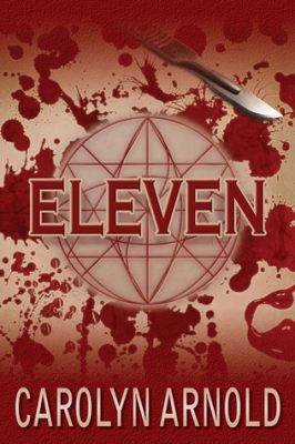 ELEVEN – A BRANDON FISHER FBI Series #1 by Carolyn Arnold – Thriller/Suspense, Hard-Boiled Police Procedural