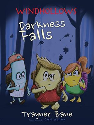 DARKNESS FALLS, Book Two of WINDHOLLOWS by Trayner Bane – Children’s Books, Fantasy & Magic, Sword & Sorcery