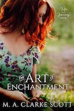 The ART of ENCHANTMENT by M.A. Clarke Scott – Contemporary Women’s Fiction, Heartwarming Romance