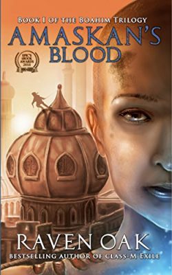 AMASKAN’S BLOOD, Book 1 of the Boahim Series by Raven Oak – Coming of Age, Sword & Sorcery, Epic Fantasy, YA