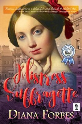 MISTRESS SUFFRAGETTE by Diana Forbes – Victorian Historical Fiction, Suffragette Movement, Political