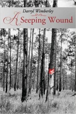 A SEEPING WOUND by Darryl Wimberley – Historical Fiction, Literary, Deep South