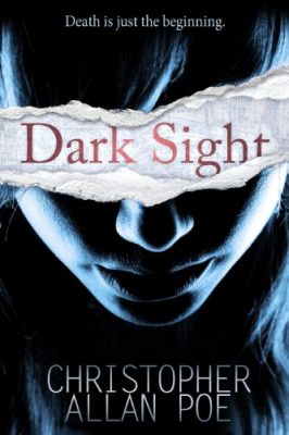 DARK SIGHT by Christopher Allan Poe – YA Thriller, Horror, Occult