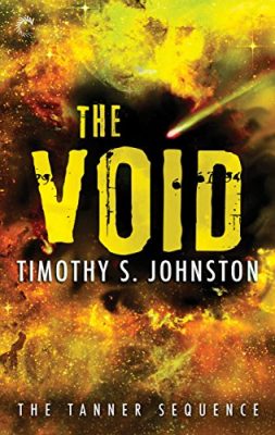 The VOID: Book 3 in the TANNER SEQUENCE by Timothy Johnston – Sci-fi Thriller, Galactic Empire, Space Exploration Mystery