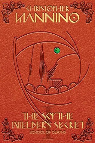 SCHOOL of DEATHS (The Scythe Wielder’s Secret Book 1) by Christopher Mannino – YA Fantasy, Coming of Age, Magical Worlds