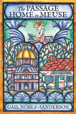 PASSAGE HOME to MEUSE by Gail Noble-Sanderson – Historical Romance, Post-WWII, Literary