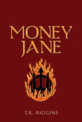 MONEY JANE: The Hunt for a Legendary Magic Thief, Book 2 of How to Set the World on Fire Series by T.K. Riggins – Fantasy, Sword & Stone, Middle-Grade