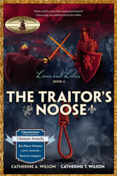 The TRAITOR’S NOOSE, Lions and Lilies, Book 4 by Catherine A. Wilson – Historical Fiction, Medieval, Romance