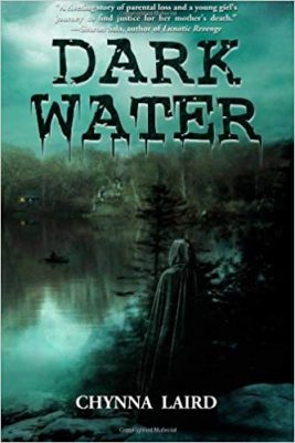 DARK WATER by Chynna Laird – Young Adult, Mystery/Thriller, Supernatural